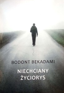 Bodont Bekadami, Niechciany życiorys