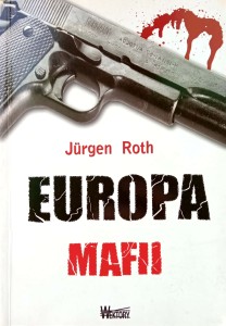 Jurgen Roth, Europa mafii