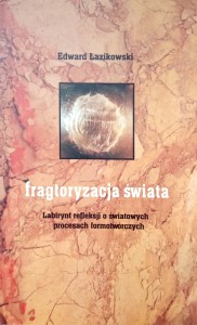 Edward Łazikowski, Fragtoryzacja świata