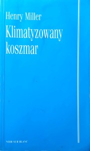 Henry Miller, Klimatyzowany koszmar