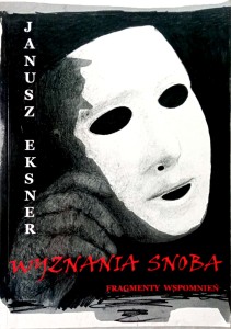 Janusz Eksner, Wyznania snoba