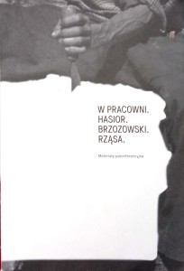 W pracowni Hasior Brzozowski Rząsa Materiały pokonferencyjne