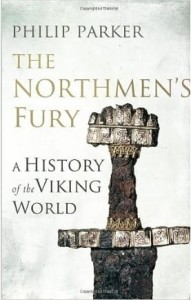 Philip Parker, The Northmen's Fury: A History of the Viking World
