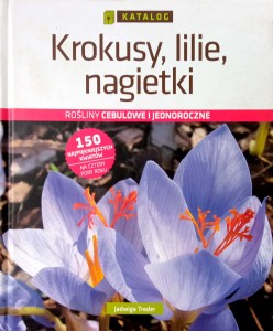 Jadwiga Treder, Krokusy lilie nagietki Katalog