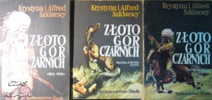 Krystyna i Alfred Szklarscy, Złoto gór czarnych tom 1+ tom 2+ tom 3
