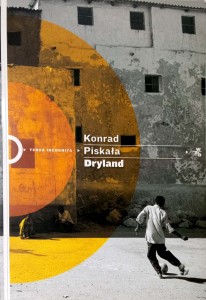 Konrad Piskała, Dryland