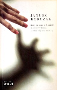 Janusz Korczak, Sam na sam z Bogiem