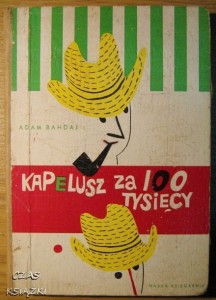 Adam Bahdaj, Kapelusz za 100 tysięcy