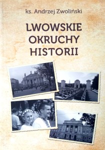 Andrzej Zwoliński, Lwowskie okruchy historii