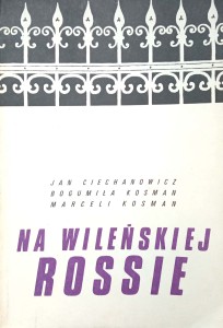 Jan CIechanowicz, Na wileńskiej Rossie