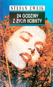 Stefan Zweig, 24 godziny z życia kobiety