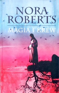 Nora Roberts, Magia i krew