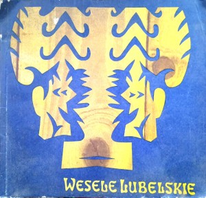 Walerian Batko Bronisław Nycz, Wesele lubelskie