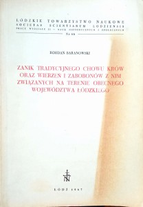 Bohdan Baranowski, Zanik tradycyjnego chowu krów oraz wierzeń i zabobonów z nim związanych