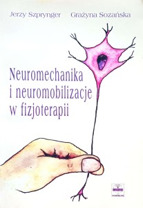 Szprynger Sozańska, Neuromechanika i neuromobilizacje w fizjoterapii