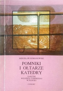 Mirosław Romanowski, Pomniki i ołtarze Katedry