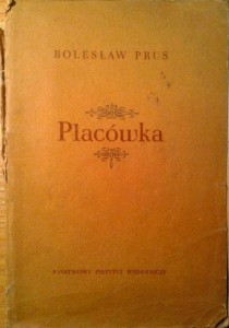 Bolesław Prus, Placówka