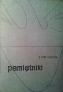 J.Kirchmayer, Pamiętniki