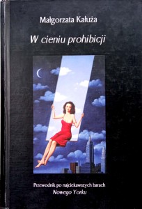 Małgorzata Kałuża, W cieniu prohibicji