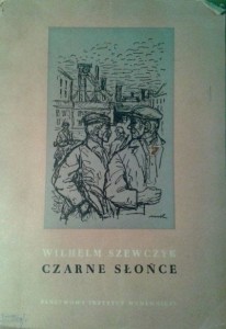 Wilhelm Szewczyk, Czarne słońce