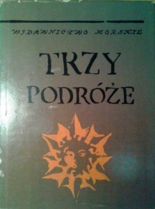 wstęp Edmund Kotarski, Trzy podróże