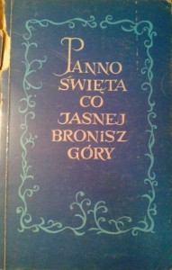 opr.O.Jan Rożej ZP, Panno święta co Jasnej bronisz Góry