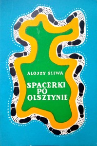 Alojzy Śliwa, Spacerki po Olsztynie