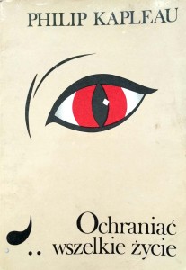 Philip Kapleau, Ochraniać wszelkie życie