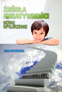 Igor Witkowski, Źródła kreatywności Nowe spojrzenie