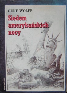 Gene Wolfe, Siedem amerykańskich nocy