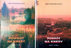 Józef Franciszek Wójcik, Powrót na Kresy 1-2