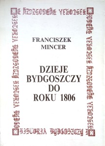 Franciszek Mincer, Dzieje Bydgoszczy do roku 1806