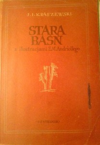 J.I.Kraszewski Stara baśń il.Andriollego