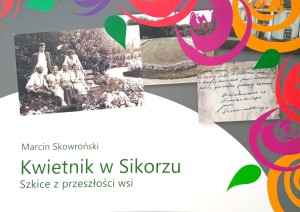 Marcin Skowroński, Kwietnik w Sikorzu