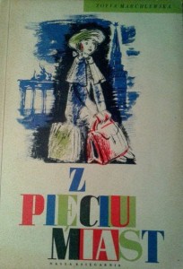 Zofia Marchlewska, Z pięciu miast