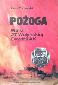 Józef Turowski, Pożoga Walki 27 Wołyńskiej Dywizji AK