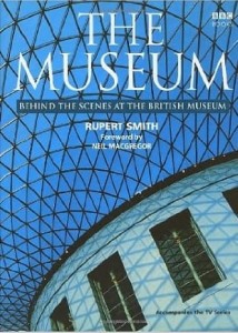 Rupert Smith, The Museum: Behind the Scenes at the British Museum
