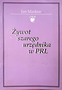 Jan Masław, Żywot szarego urzędnika w PRL