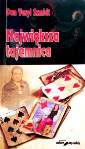 Don Vasyl Szmidt, Największa tajemnica DEDYKACJA