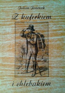 Julian Janczak, Z kuferkiem i chlebakiem