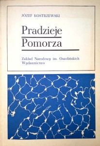 Józef Kostrzewski, Pradzieje Pomorza