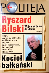 Ryszard Bilski, Kocioł bałkański