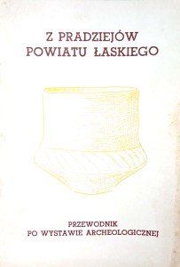 Jażdżewska- Majdowa, Z pradziejów powiatu łaskiego