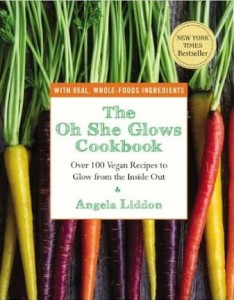 Angela Liddon, The Oh She Glows Cookbook: Over 100 Vegan Recipes to Glow from the Inside out