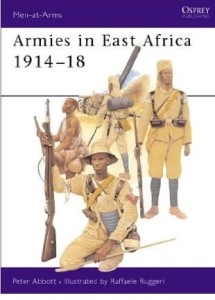 Peter Abbott, Armies in East Africa 1914-1918 (Men-at-arms)
