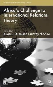 red.Kevin C.Dunn T.M.Shaw, Africa's Challenge to International Relations Theory