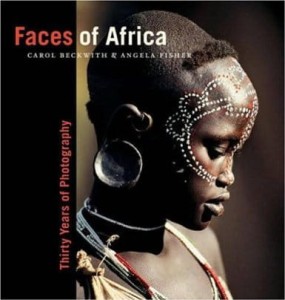 Carol Beckwith Angela Fisher, Faces of Africa: Thirty Years of Photography