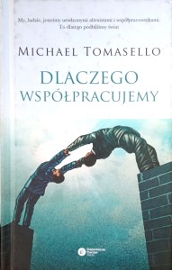 Michael Tomasello, Dlaczego współpracujemy