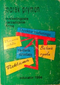 Marek Prymon, Marketingowe zarządzanie firmą