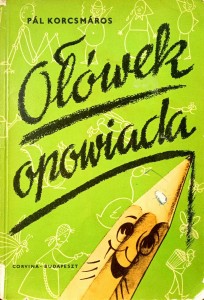 Pal Korcsmaros, Ołówek opowiada